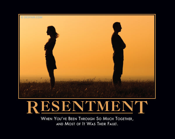 Resentment