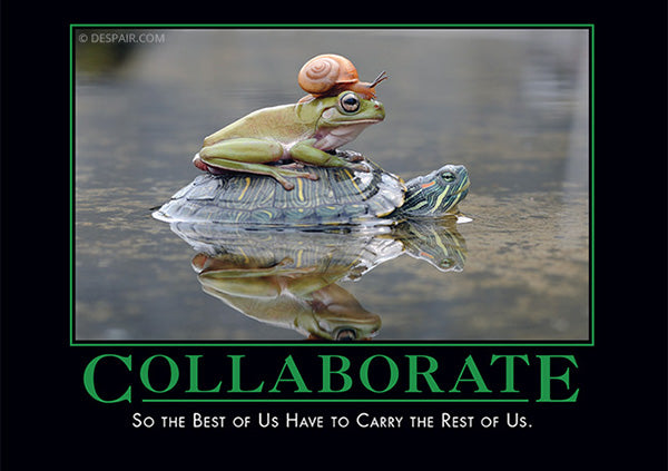 Collaborate - Despair, Inc.