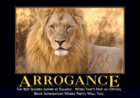Arrogance