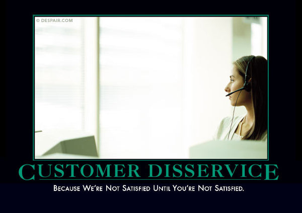 Customer Disservice