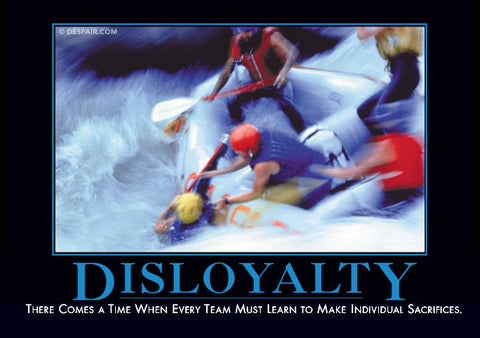 Disloyalty