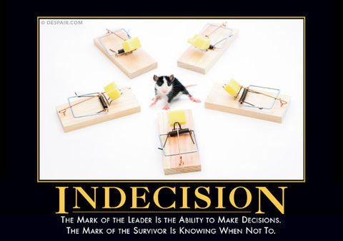 Indecision