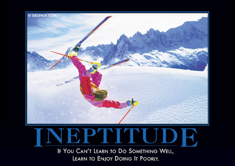 Ineptitude