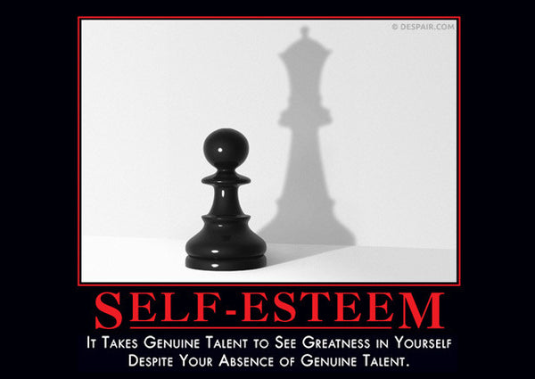 Self Esteem (pawn)